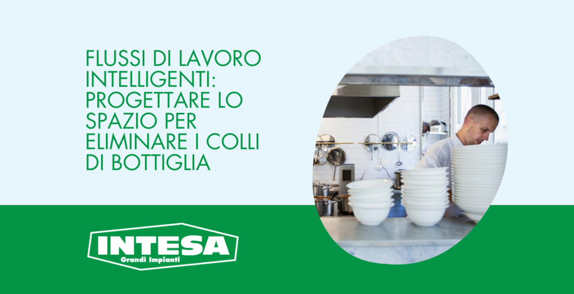 Flussi di Lavoro Intelligenti: Progettare lo spazio per eliminare i colli di bottiglia